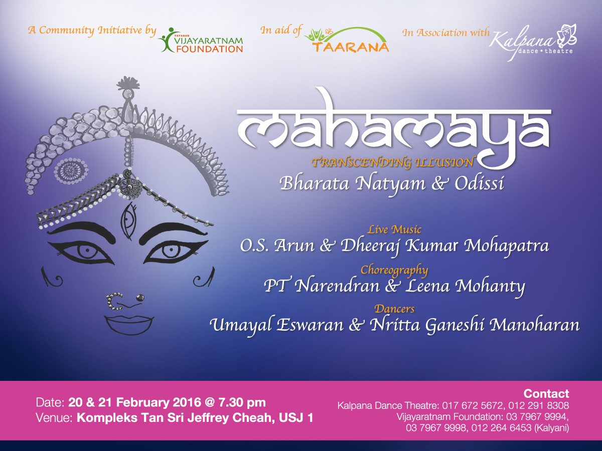 Malaysian Chapter Vijayaratnam Foundation Presents MAHAMAYA in Support of Taarana